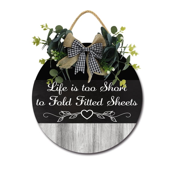 Life Is Too Short To Fold Fitted Sheets Sign for Front Door Hanging Seasons Sign Outdoor Rustic Round Wood Wreaths Wall Decor Farmhouse Porch Wreaths Decorations Housewarming Gift