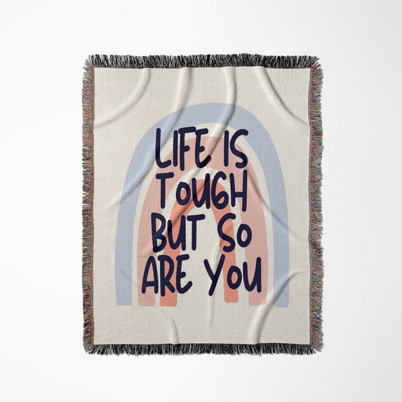 Life Is Tough But So Are You Aesthetic Encouraging Quote, Woven Blanket