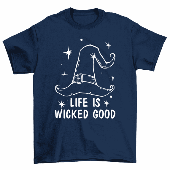 Life Is Wicked Good T-Shirt Witch Hat Halloween Gift Tee Men Women