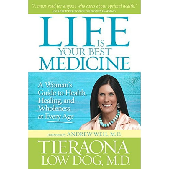 Pre-Owned Life Is Your Best Medicine: A Woman's Guide to Health, Healing, and Wholeness at Every Age Paperback