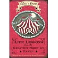 thumbnail image 1 of Life Is a Circus - Life Lessons from the Greatest Show On Earth, (Paperback), 1 of 1