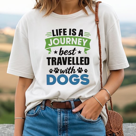 Life Is a Journey Best Travelled with Dogs T-Shirt