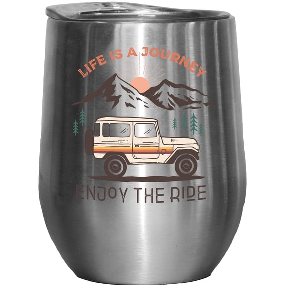 Life Is a Journey, Enjoy the Ride, Traveling Art Merch Gift, Stainless Steel 12oz Wine Tumbler