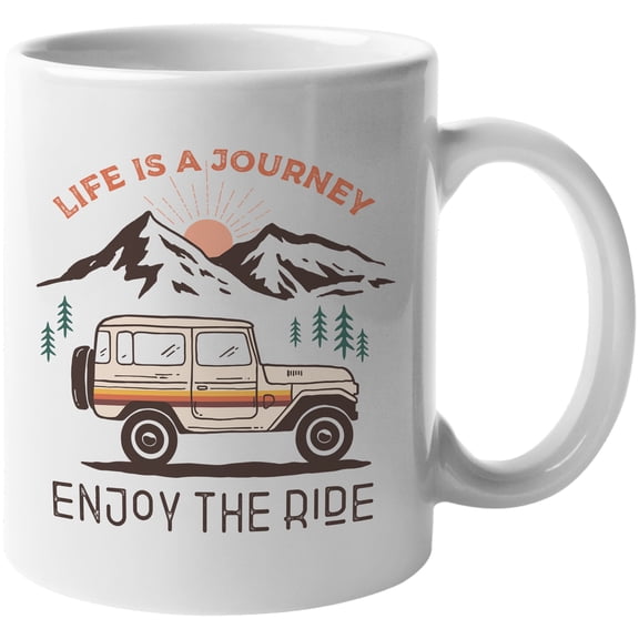 Life Is a Journey, Enjoy the Ride, Traveling Art Merch Gift, White 11oz Ceramic Mug