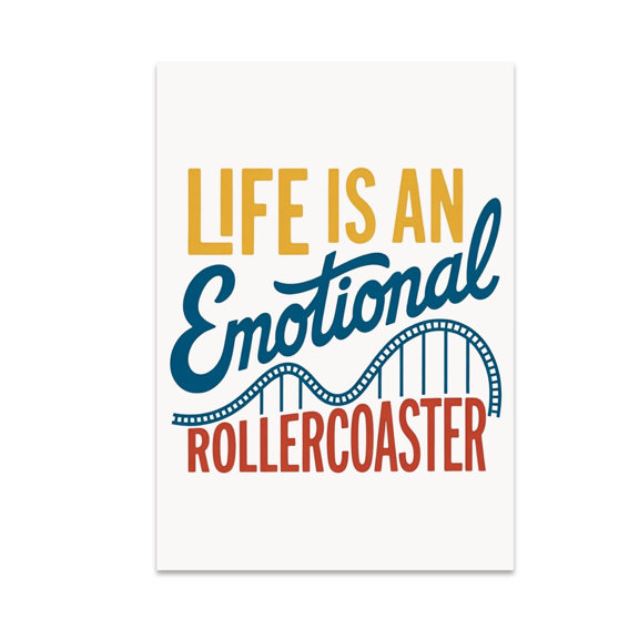 Life Is an Emotional Rollercoaster - Student Life - 13x19 Poster Print