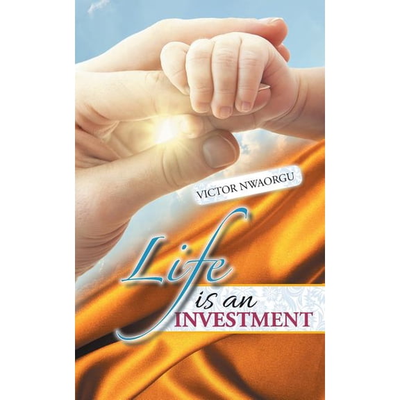 Life Is an Investment (Paperback)