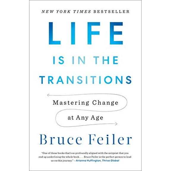 Pre-Owned Life Is in the Transitions: Mastering Change at Any Age (Hardcover) 1594206821 9781594206825