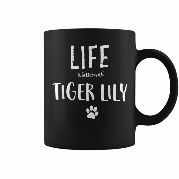 Life Ist Better With Tiger Lily Dog Name Coffee Mugs