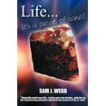thumbnail image 1 of Life... It's a Piece of Cake!, (Paperback), 1 of 1