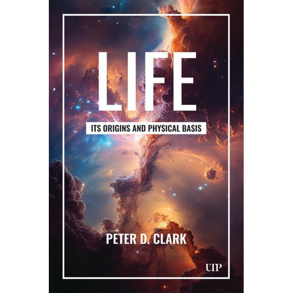 Life: Its Origins and Physical Basis, (Hardcover)