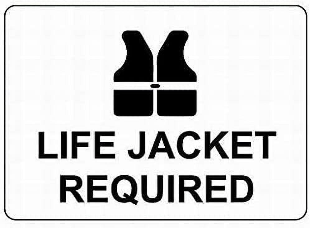 Life Jacket Required Sign 8X12 Tin Warning Sign Parking Sign Crossing