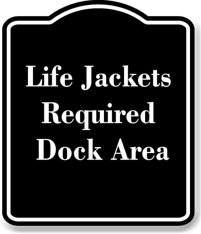 Life Jackets Required Dock Area BLACK Aluminum Composite Sign 20''x24 ...