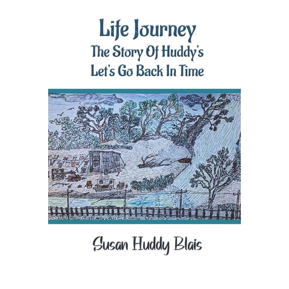 Life Journey: The Story of Huddy's Let's go back in time, (Paperback)