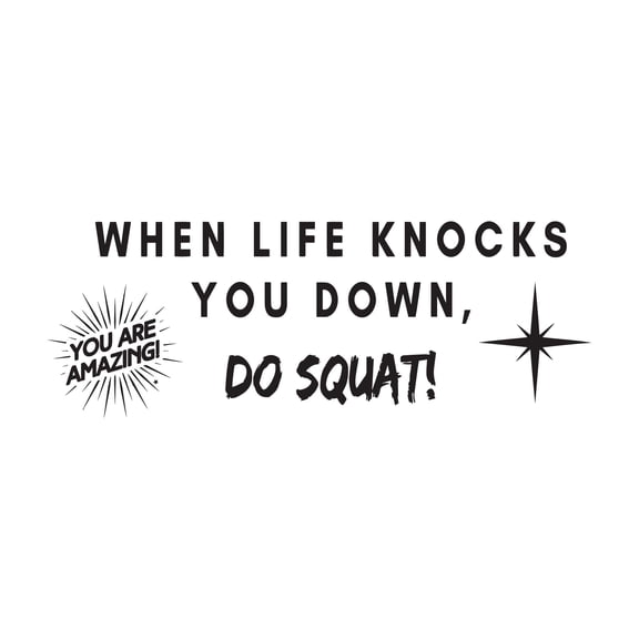 When Life Knocks You Down Do Squat Do Squat Workout Fitness Quote Vinyl Design Wall Art Sticker Designs Vinyl Stickers For Home House Walls Rooms Windows Bedroom Decoration Size (12x12 inch)