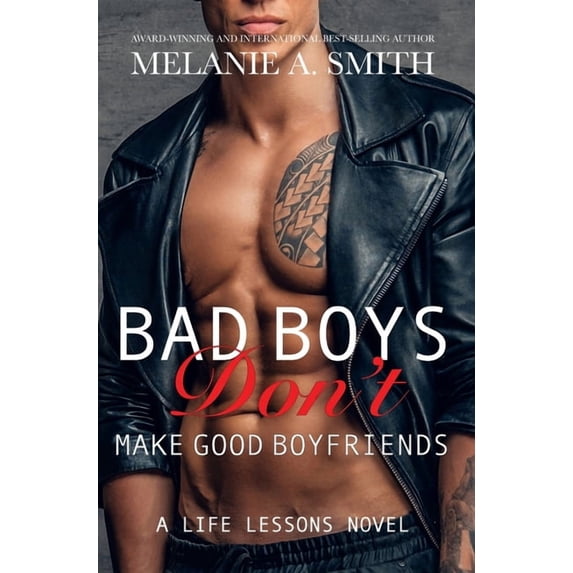 Life Lessons Bad Boys Don't Make Good Boyfriends: A Life Lessons Novel, Book 2, (Hardcover)