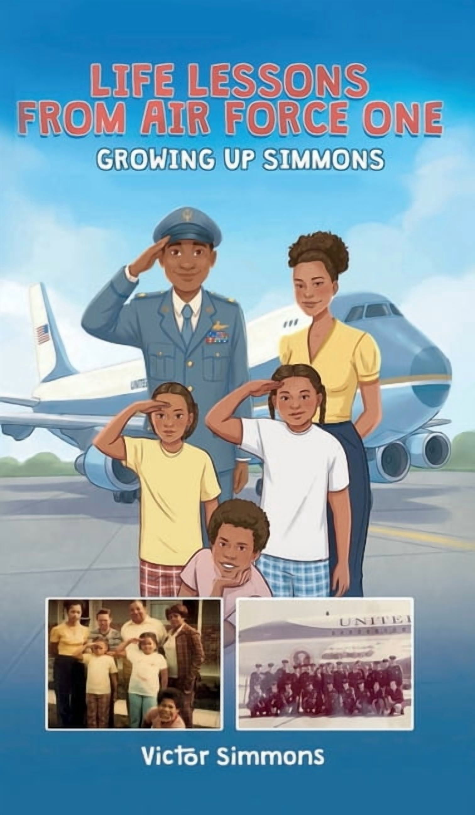 Life Lessons From Air Force One: Growing Up Simmons, (Hardcover)