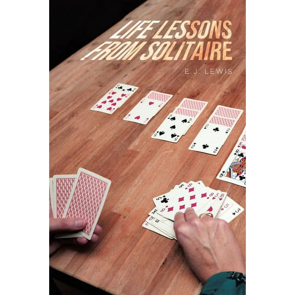 Life Lessons From Solitaire, (Paperback)