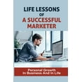 thumbnail image 1 of Life Lessons Of A Successful Marketer: Personal Growth In Business And In Life: From An African Perspective (Paperback), 1 of 1