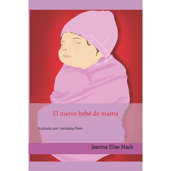 Life Lessons Series - Spanish Edition: El nuevo beb de mam (Paperback)