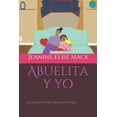 thumbnail image 1 of Abuelita y yo Life Lessons - Spanish Edition Paperback 1733490817 9781733490818 Jeanine Elise Mack, 1 of 1