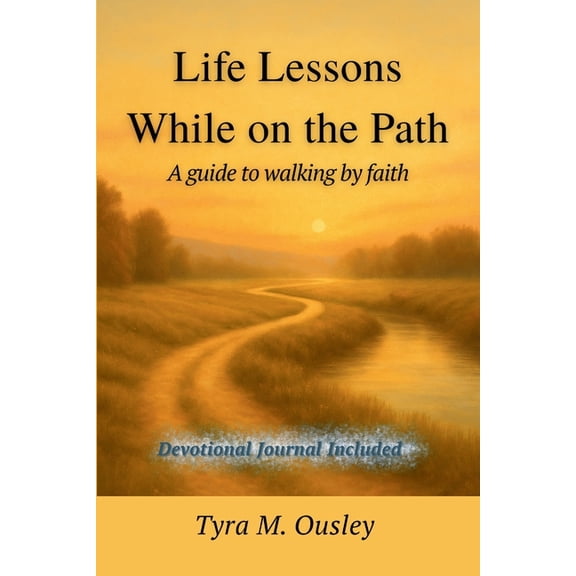 Life Lessons While On The Path, (Paperback)