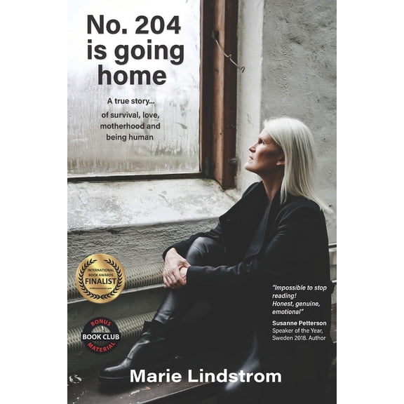 Life Lessons and Shared Destinies: No. 204 is going home: A true story of survival, love, motherhood and being human. (Paperback)