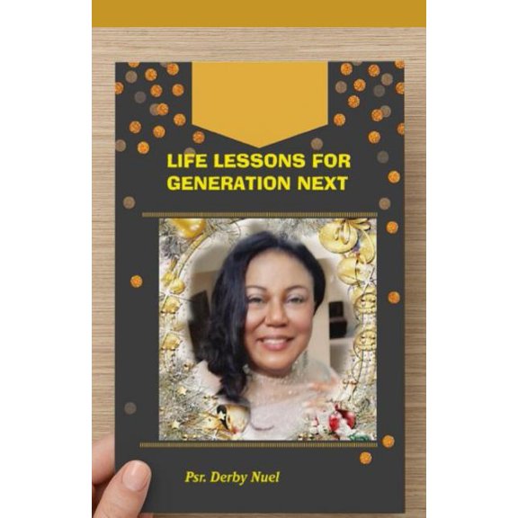 Life Lessons for Generation Next: Life Lessons for Generation Next (Paperback)