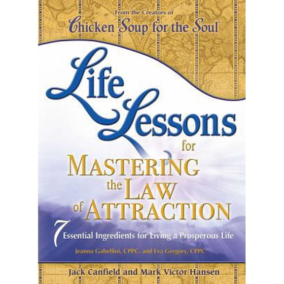 Pre-Owned Life Lessons for Mastering the Law of Attraction: 7 Essential Ingredients for Living a Prosperous Life (Paperback) 162361077X 9781623610777