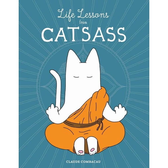 Life Lessons from Catsass (Paperback)