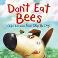 thumbnail image 1 of Life Lessons from Chip the Dog Don't Eat Bees: Life Lessons from Chip the Dog, (Hardcover), 1 of 1