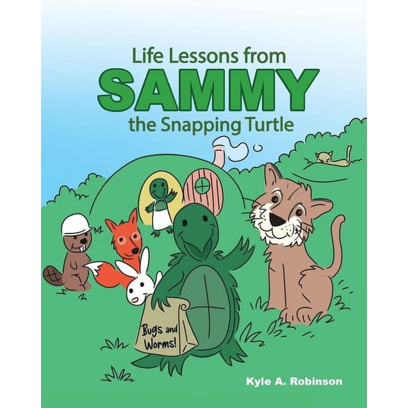 Life Lessons from Sammy the Snapping Turtle, (Paperback)