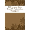 thumbnail image 1 of Life Lessons from Trees Or Not another Tree Poem!, (Paperback), 1 of 1