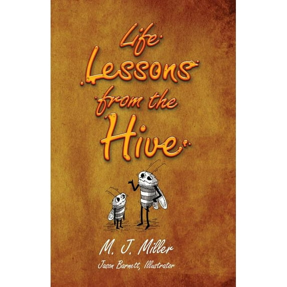 Life Lessons from the Hive (Paperback)