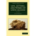 thumbnail image 1 of Life, Letters, and Works of Louis Agassiz - Volume 2, (Paperback), 1 of 1