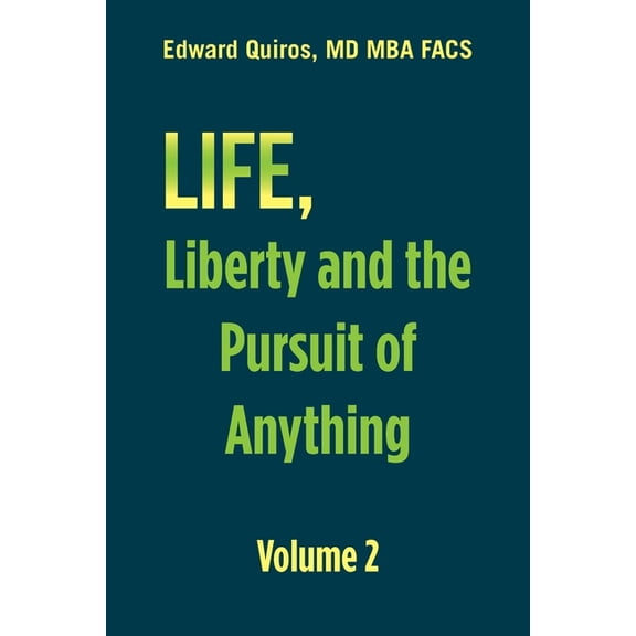 Life, Liberty and the Pursuit of Anything Volume 2, (Paperback)