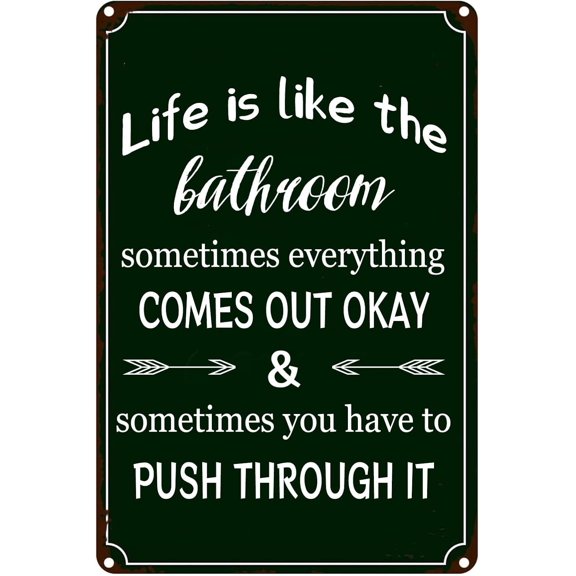 Life is Like The Bathroom Creative Signs Poster Bathroom Motivational Wall Art for Home Kitchen Office Restaurant Cafe Bars Decor 8x12 Inch Vintage Metal Tin Sign