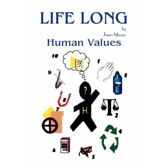 Life Long Human Values, (Paperback)