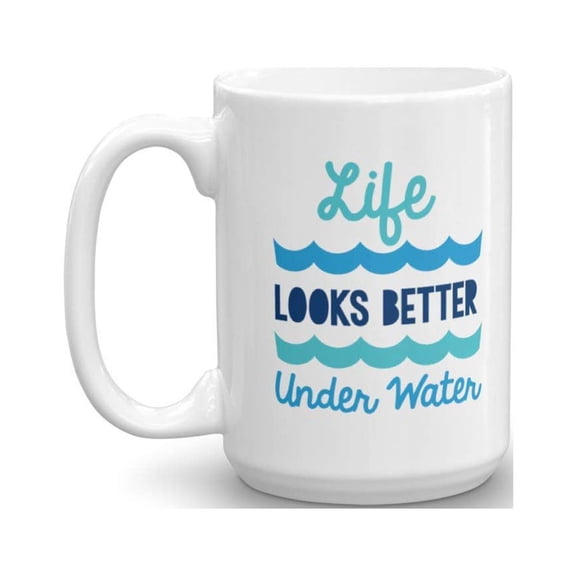 Life Looks Better Under Water Cute Wavy Coffee & Tea Gift Mug For A Master Scuba Diver Or Dive Instructor Dad (15oz)