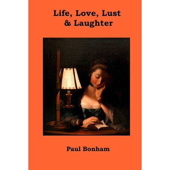 Life, Love, Lust & Laughter, (Paperback)