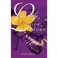 thumbnail image 1 of Life, Love, and Lupus, (Hardcover), 1 of 5