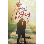Life, Love, and Poetry, Hardcover