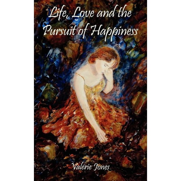 Life, Love and the Pursuit of Happiness (Paperback)