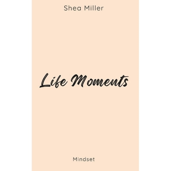 Life Moments: Mindset: Mindset, (Hardcover)