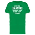 thumbnail image 1 of Life Never Stops Teaching Tee Men's -Image by Shutterstock, 1 of 2