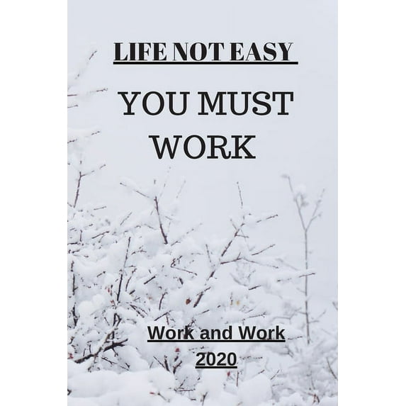 Motivation: Life Not Easy: You Must Work (Paperback)