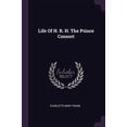 thumbnail image 1 of Life Of H. R. H. The Prince Consort (Paperback), 1 of 1