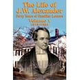 thumbnail image 1 of The Life of J W Alexander - Vol. 1 (Paperback), 1 of 1