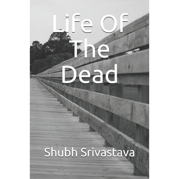 Life Of The Dead (Paperback)