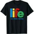 thumbnail image 1 of Life On Life's Terms Sobriety Recovery Funny AA NA Gift T-Shirt, 1 of 3