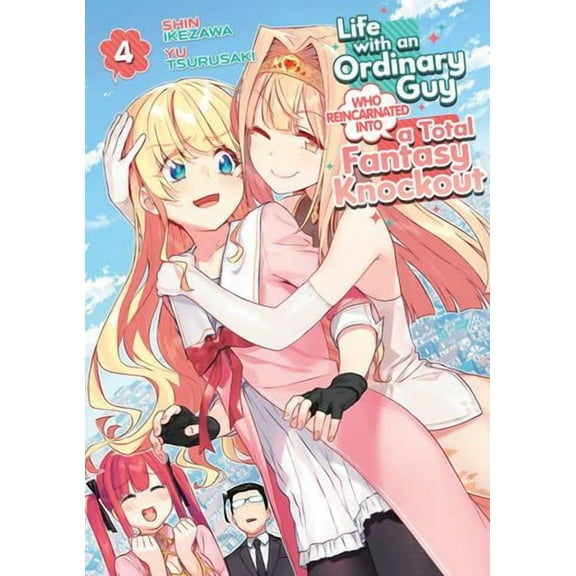 Life with an Ordinary Guy Who Reincarnated into a Total Fantasy Knockout: Life with an Ordinary Guy Who Reincarnated into a Total Fantasy Knockout Vol. 4 (Series #4) (Paperback)